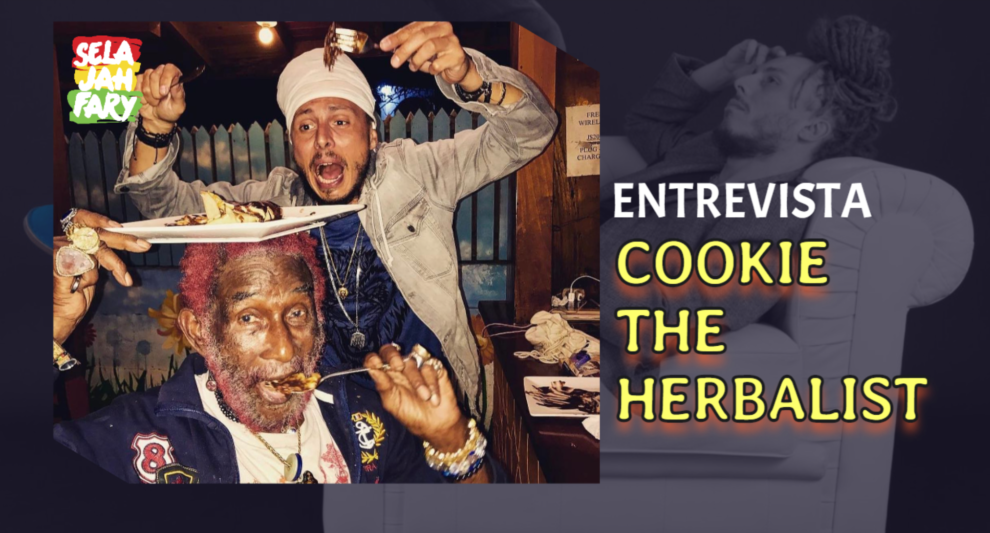 COOKIE THE HERBALIST: “O REGGAE É VIDA”